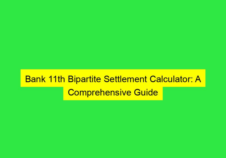 Bank 11th Bipartite Settlement Calculator A Comprehensive Guide 2257